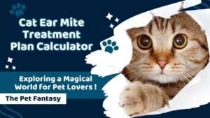 Cat Ear Mite Treatment Plan Calculator