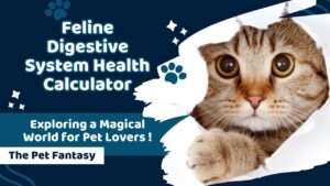 Feline Digestive System Health Calculator
