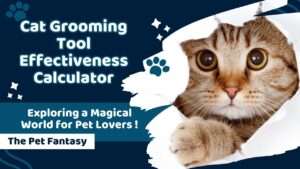 Cat Grooming Tool Effectiveness Calculator