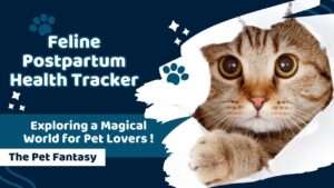 Feline Postpartum Health Tracker