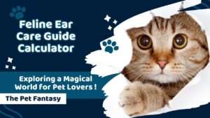 Feline Ear Care Guide Calculator