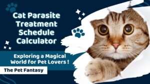 Cat Parasite Treatment Schedule Calculator